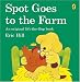 Spot Goes to the Farm (Picture Puffin)
