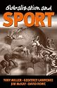 Globalization and Sport: Playing the World