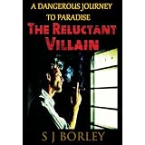 The Reluctant Villainby Stanley J. Borley