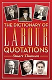 The dictionary of Labour quotations