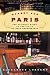 Hungry for Paris: The Ultimate Guide to the City's 102 Best Restaurants (Paperback)