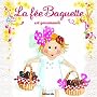 La Fee Baguette Est Gourmande