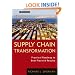 Supply Chain Transformation: Practical Roadmap to Best Practice Results (Wiley Corporate F&A)