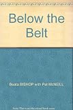 Below the belt : an irreverent analysis of the male ego