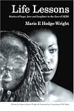 LIFE LESSONS: STORIES OF HOPE, LOVE AND LAUGHTER IN THE FACE OF AIDS
