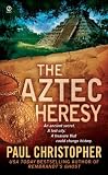 The Aztec Heresy (Signet Novel)