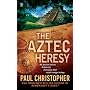 The Aztec Heresy (Signet Novel)