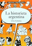 La historieta argentina. Una historia / The Argentinean Comic Strip: Una Historia/ A History (Spanish Edition)