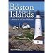 The Boston Harbor Islands: A History of an Urban Wilderness
