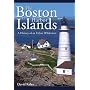 The Boston Harbor Islands: A History of an Urban Wilderness