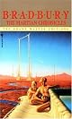 The Martian Chronicles (The Grand Master Editions) by Ray Bradbury