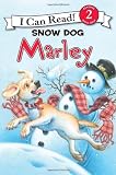Marley: Snow Dog Marley (I Can Read Book 2)