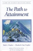 The Path to Attainment (Climb the Highest Mountain)