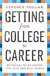 Getting from College to Career: 90 Things to Do Before You Join the Real World