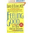 Feeling Good: The New Mood Therapy Revised and Updated by David D. Burns