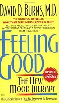 Feeling Good: The New Mood Therapy