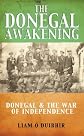 The Donegal Awakening: Donegal & the War of Independence