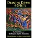 Drawing Down the Spirits: The Traditions and Techniques of Spirit Possession