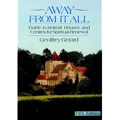 Away from it All: Guide to Retreat Houses and Centres for Spiritual Renewal