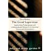 The Good Supervisor: Supervising Postgraduate and Undergraduate Research for Doctoral Theses and Dissertations (Palgrave Study Guides)
