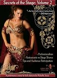 Secrets of the Stage Volume 2: A Performance Course for Belly Dancers by Michelle Joyce