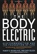 The Body Electric: Electromagnetism And The Foundation Of Life