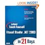 Sams Teach Yourself Visual Studio .NET 2003 in 21 Days