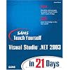 Sams Teach Yourself Visual Studio .NET 2003 in 21 Days