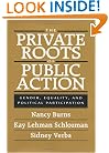 The Private Roots of Public Action: Gender, Equality, and Political Participation