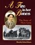 A Fire in Her Bones: The Story of Mary Lyon (Trailblazer Biographies)
