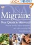 Migraine Your Questions Answered (Q & a)