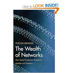 The Wealth of Networks: How Social Production Transforms Markets and Freedom