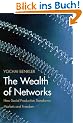 The Wealth of Networks: How Social Production Transforms Markets and Freedom