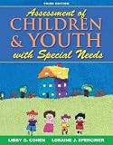 Assessment of Children and Youth with Special Needs (3rd, Third Edition) - By Cohen & Spenciner