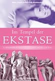 Produkt-Bild: Im Tempel der Ekstase: Leidenschaftlich lieben: Das Geheimnis von Sex und Eros