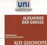 Produkt-Bild: Alexander der Gro&szlig;e (uni auditorium) Fachbereich Alte Geschichte (1 CD, L&auml;nge: ca. 57 Min.)