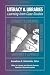 Literacy and Libraries: Learning from Case Studies
