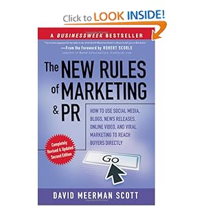 The New Rules of Marketing and PR: How to Use Social Media, Blogs, News Releases, Online Video, and Viral Marketing to Reach Buyers Directly, 2nd Edition