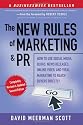 The New Rules of Marketing and PR: How to Use Social Media, Blogs, News Releases, Online Video, and Viral Marketing to Reach Buyers Directly (New ... & PR: How to Use Social Media, Blogs,)