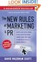 The New Rules of Marketing and PR: How to Use Social Media, Blogs, News Releases, Online Video, and Viral Marketing to Reach Buyers Directly, 2nd Edition