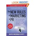The New Rules of Marketing and PR: How to Use Social Media, Blogs, News Releases, Online Video, and Viral Marketing to Reach Buyers Directly (New ... & PR: How to Use Social Media, Blogs,)