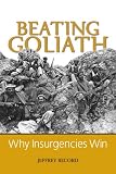 Beating Goliath: Why Insurgencies Win