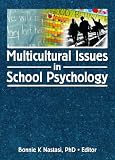 Multicultural Issues In School Psychology
