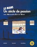 Le Mans: A Century of Passion 1906-2006