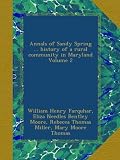 Annals of Sandy Spring ... history of a rural community in Maryland Volume 2