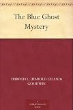 The Blue Ghost Mystery