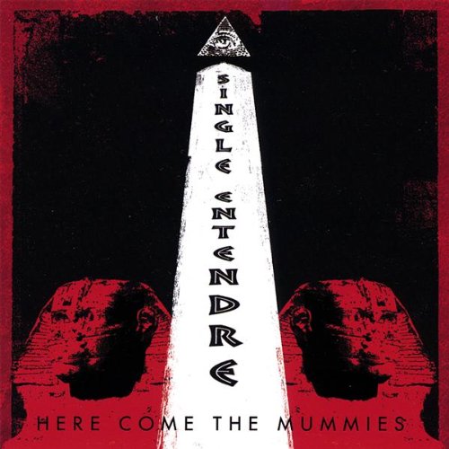 Single Entendre - Here Come The Mummies