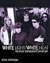 White Light/ White Heat: The Velvet Underground Day by Day