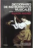 Diccionario de instrumentos musicales: Desde la antigüedad a J.S.Bach (Atalaya)