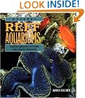 Natural Reef Aquariums: Simplified Approaches to Creating Living Saltwater Microcosms